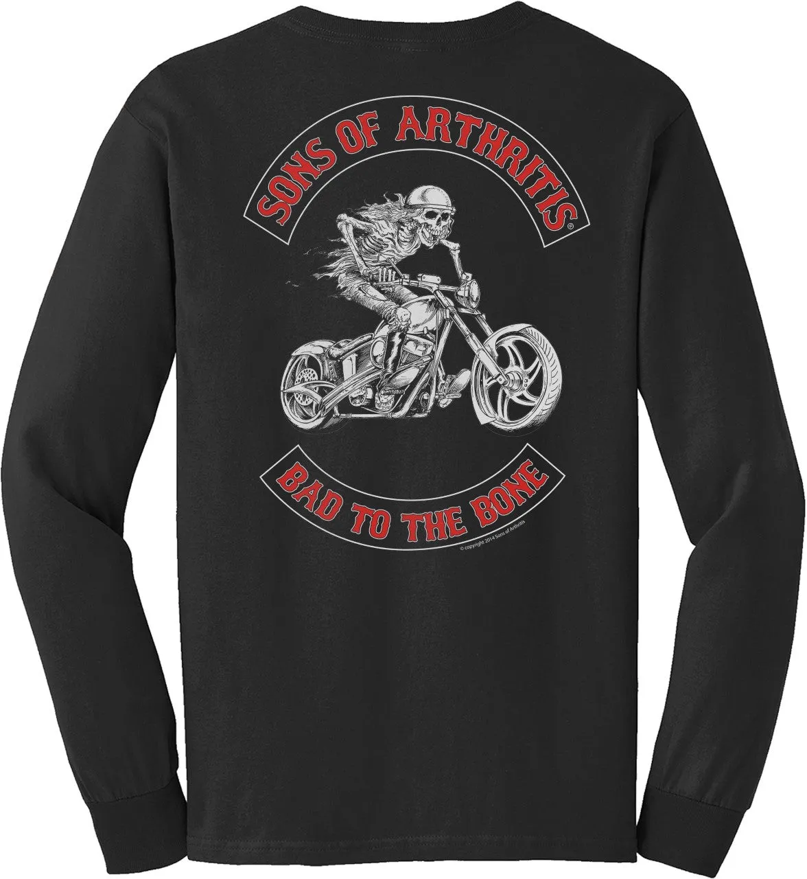 BAD TO THE BONE Long Sleeve T-shirt