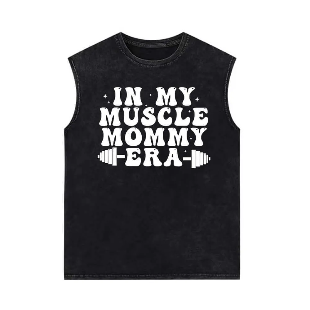 In My Muscle Mommy Era Vintage Washed Vest Top