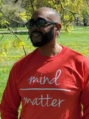 MIND OVER MATTER       LONG SLEEVE T-SHIRT