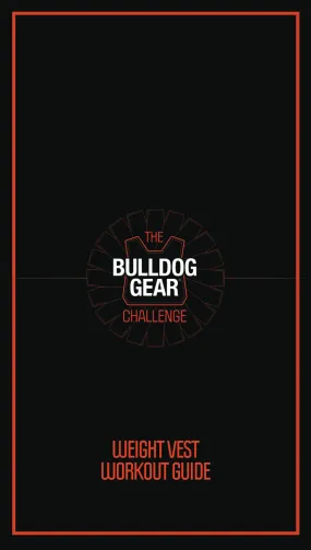 The Bulldog Gear Challenge - Weight Vest Workout Guide